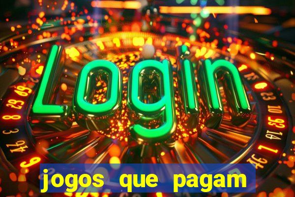 jogos que pagam dinheiro para jogar